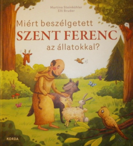 Mirt beszlgetett Szent Ferenc az llatokkal?