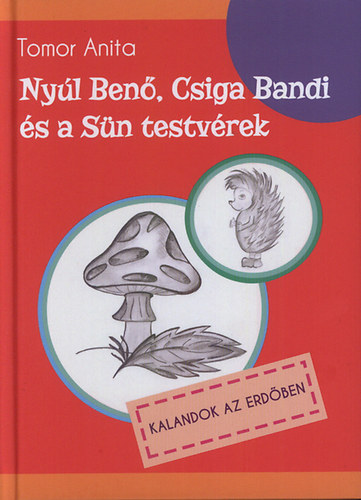 Nyl Ben, Csiga Bandi s a Sn testvrek