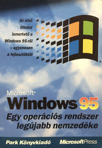 Windows 95 Egy opercis rendszer legjabb nemzedke