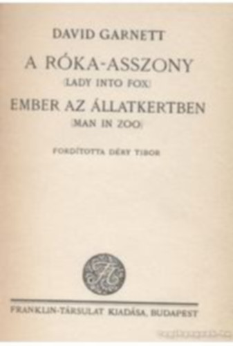 A r�ka-asszony,Ember az �llatkertben