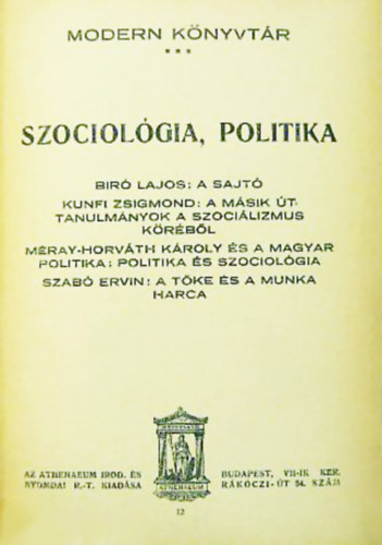 Szociolgia, politika (Modern Knyvtr 1911. 45., 61., 62-63-64., 71-72-73. szm egybektve)