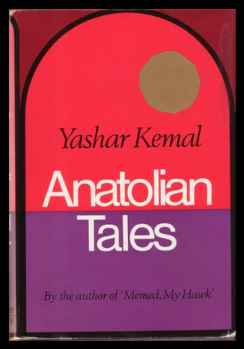 Yashar Kemal - Anatolian tales