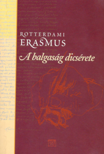 Rotterdami Erasmus - A balgasg dicsrete