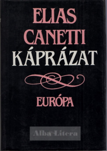 Szerk.: Kajtr Mria, Ford.: Srkzy Elga Elias Canetti - Kprzat (Srkzy Elga fordtsa)