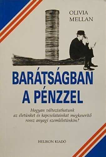 Bar�ts�gban a p�nzzel