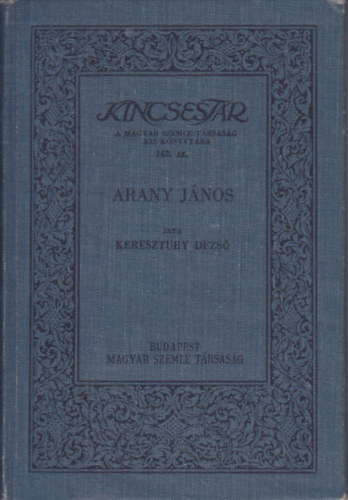 Keresztury Dezs - Arany Jnos (Kincsestr)