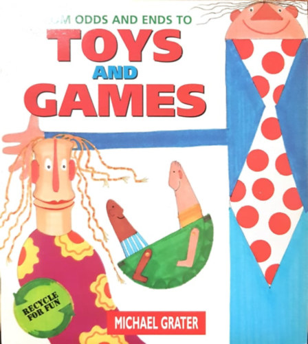 Michael Grater - From odds and ends to toys and games