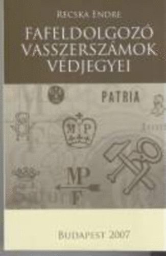 Fafeldolgoz vasszerszmok vdjegyei