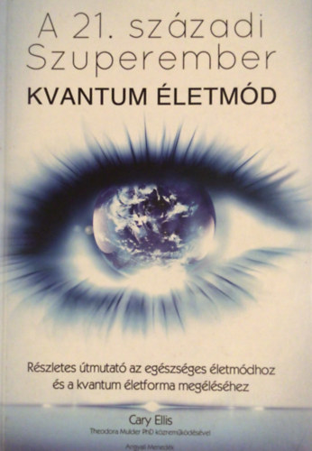 A 21. szzadi Szuperember - Kvantum letmd