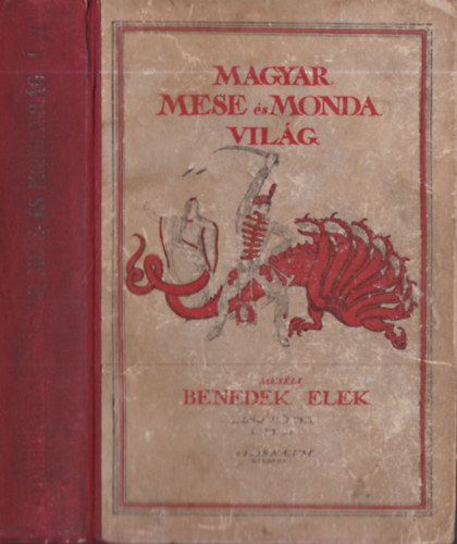 Magyar mese- �s mondavil�g (els� k�tet I. fele)