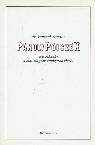 Pholyptszk (Hat elads a mai magyar sznigazdasgrl)