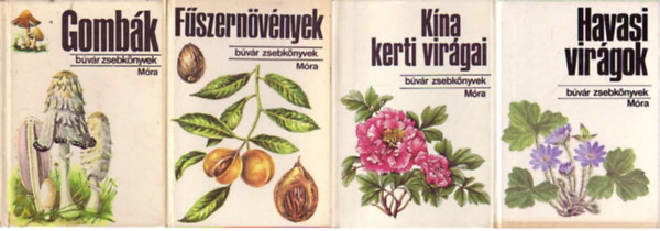 Gombk + Fszernvnyek + Kna kerti virgai + Havasi virgok ( 4 db Bvr zsebknyvek )