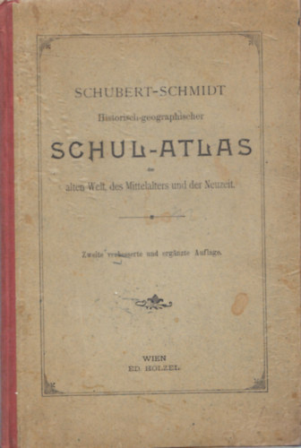 Schubert-Schmidt - Schul-Atlas (alten Welt, des Mittelalters und der Neuzeit) (60 f- s 64 mellktrkppel)