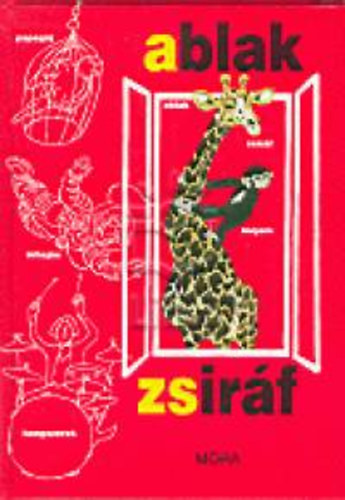 M�rei Ferenc - Ablak-Zsir�f