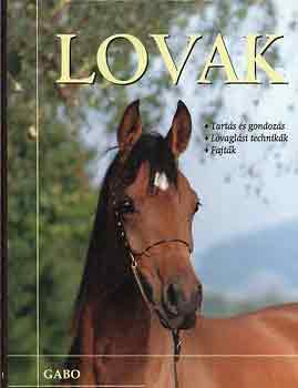 Lovak (tart�s �s gondoz�s, lovagl�si tecnik�k, fajt�k)