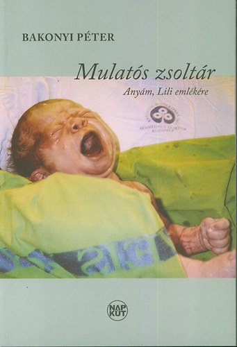 Mulats zsoltr - Anym, Lili emlkre (Szmozott; alrt pldny! )