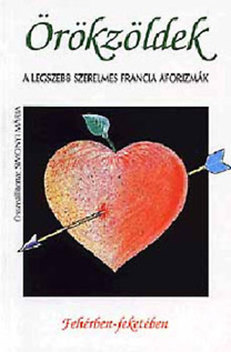 rkzldek fehrben-feketben (Aforizmk a szerelemrl)