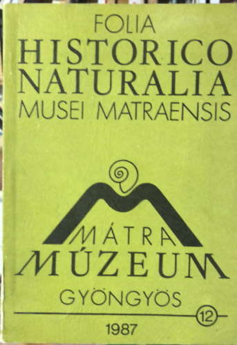 Folia Historico Naturalia Musei Matraensis 1987 - Mtra Mzeum - Gyngys