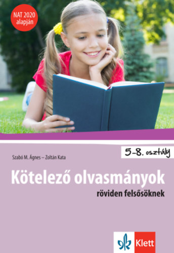 Ktelez olvasmnyok rviden felssknek - 5-8. osztly