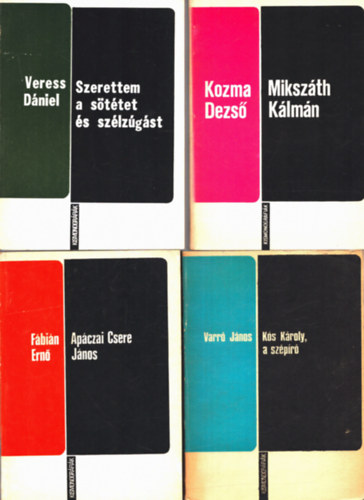 4 db Kismonogr�fia: Szerettem a s�t�tet �s sz�lz�g�s+ Miksz�th K�lm�n+ Ap�czai Csere J�nos+ K�s K�roly, a sz�p�r�