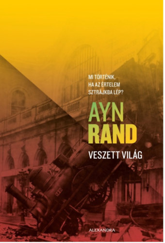 Ayn Rand - Veszett vil�g