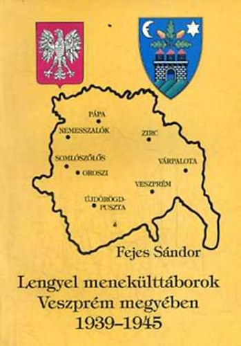 Lengyel menek�ltt�borok Veszpr�m megy�ben 1939-1945