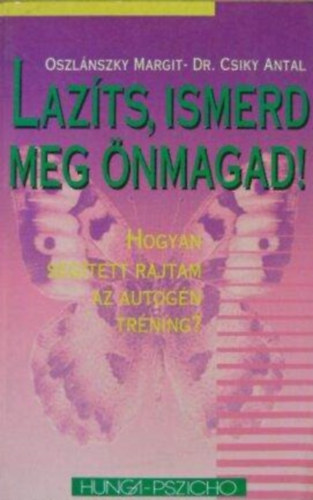 Lazts, ismerd meg nmagad! - Hogyan segtett rajtam az autogn trning?