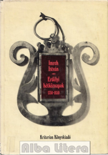 Erdlyi htkznapok 1750-1850 - Trsadalom- s gazdasgtrtneti rsok a boml feudalizmus idszakrl
