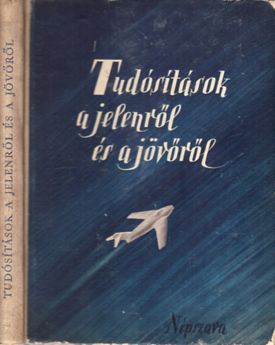 Tud�s�t�sok a jelenr�l �s a j�v�r�l