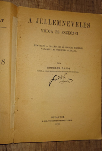 A jellemnevel�s m�dja �s eszk�zei - �tmutat� a csal�di �s az iskolai nevel�s valamint az �nk�pz�s sz�m�ra