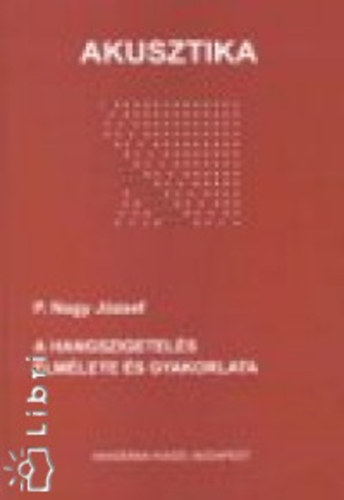 P. Nagy Jzsef - A hangszigetels elmlete s gyakorlata