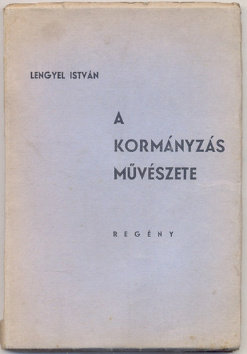 Lengyel Istvn - A kormnyzs mvszete