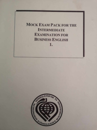 Mock Exam Pack For The Intermediate Examination For Business English 1.