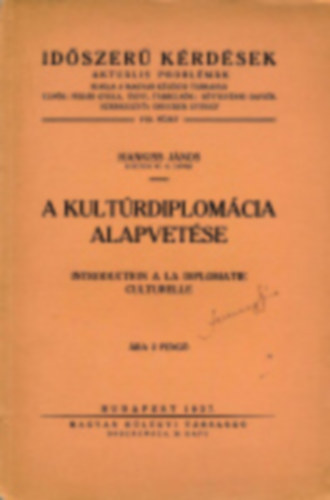 Hankiss Jnos - A  kultrdiplomcia alapvetse