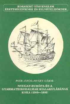 Nyugat-Eurpa s a gyarmatbirodalmak kialakulsnak kora (1500-1800)