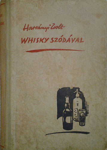 Whisky sz�d�val I.