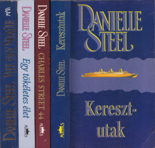 4 db Danielle Steel regny: Keresztutak + Charles Street 44 + Egy tkletes let + Vele vagy nlkle