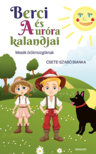 Csete-Szabó Bianka - Berci és Auróra kalandjai