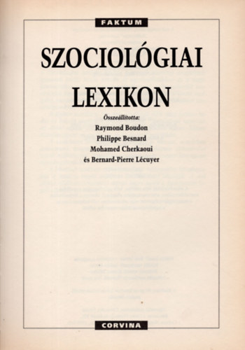 Raymond Boudon; Philippe Besnard; Mohamed Cherkaoui; Bernard-Pierre Lcuyer - Szociolgiai lexikon