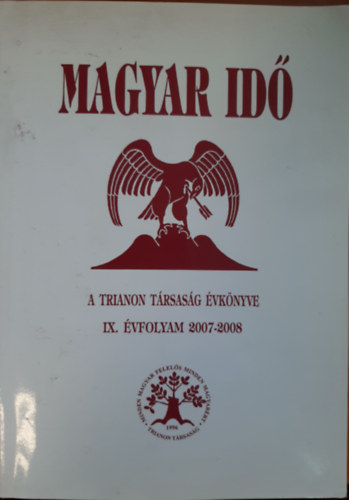 Magyar Id 2007-2008 A TRIANON TRSASG VKNYVE - IX. VFOLYAM 2007-2008