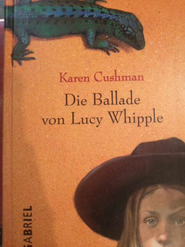 Karen Cushman - Die Ballade von Lucy Whipple