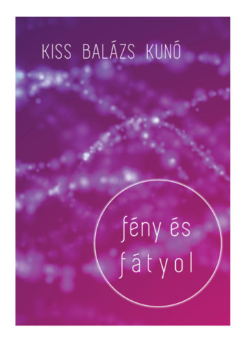 Kiss Bal�zs Kun� - F�ny �s f�tyol