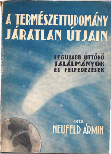 A termszettudomny jratlan tjain