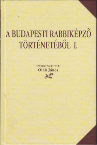 A budapesti rabbik�pz� t�rt�net�b�l I.