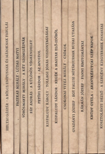 Krúdy - Kosztolányi - Csokonai - Vörösmarty - Petőfi - Tevan Amatőr Könyvek I-XII. - A bölcs Esopusnak és másoknak fabulái - és oktató beszédei valamint azoknak értelme - A szegény kisgyermek panaszai - Aranykéz utcai szép napok - Fanni hagyományai - Lúdas Matyi -