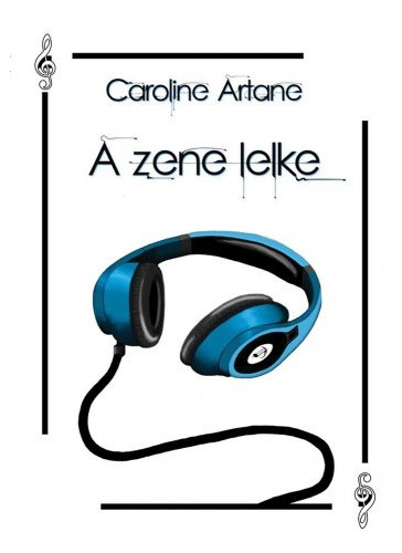 Carolie Artane - A zene lelke