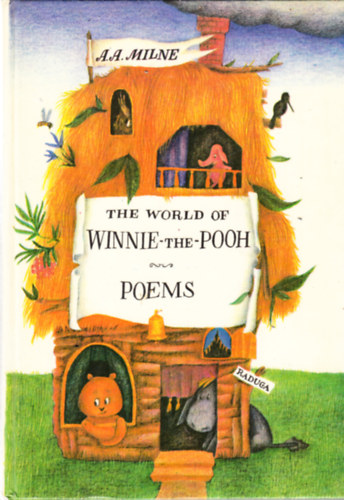 A. A. Milne - A World of Winnie-the-Pooh - Poems (Winnie-the-Pooh; The House at Pooh Corner; When we were very young; Now we are six)