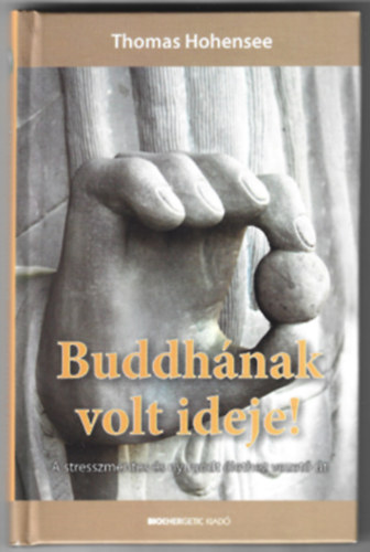 Buddhnak volt ideje