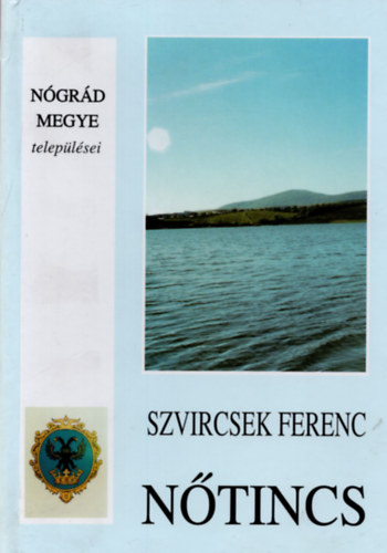 Szvircsek Ferenc - Ntincs (Ngrd megye teleplsei)