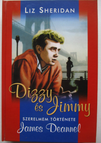 Liz Sherydan - Dizzy �s Jimmy - Szerelmem t�rt�nete James Deannel